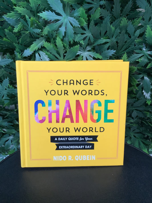 Change Your Words, Change Your World