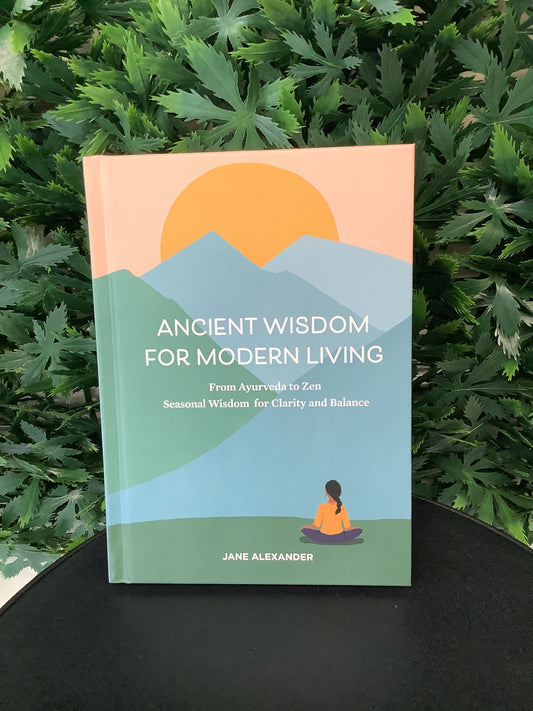 Ancient Wisdom for Modern Living